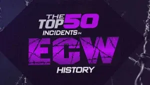 The Top 50 Incidents in ECW History