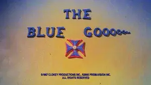 The Blue Gooooooo
