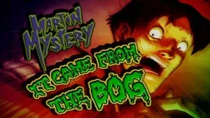 It Came from the Bog