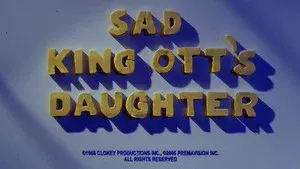 Sad King Ott's Daughter