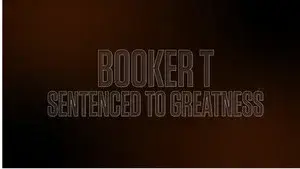 Booker T: Sentenced to Greatness