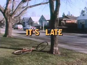 It's Late