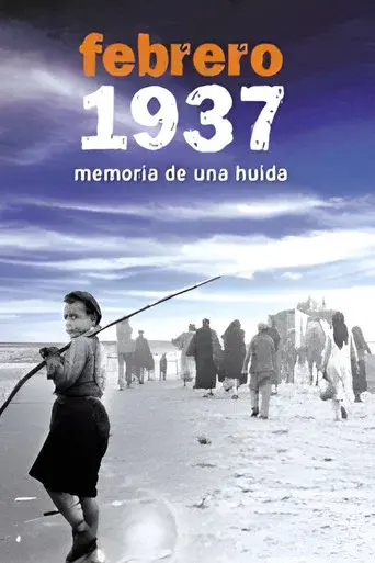 Febrero 1937. Memoria de una huida