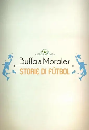 Buffa e Morales: storie di fútbol