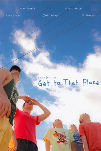 Get to That Place