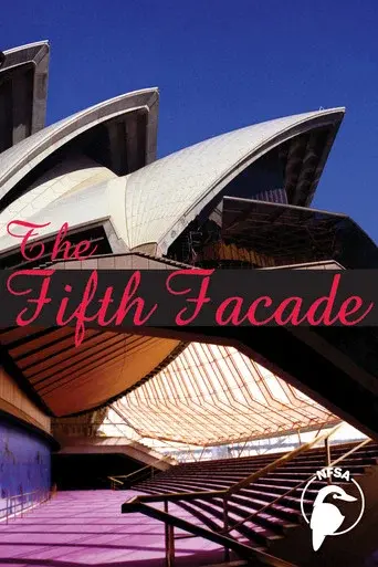 The Fifth Facade: The Making of the Sydney Opera House