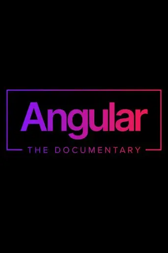 Angular: The Documentary