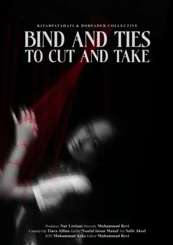Bind and Ties to Cut and Take