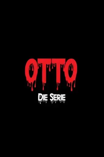 Otto – The Series