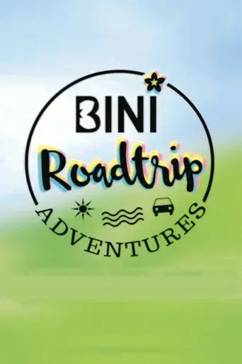 BINI Roadtrip Adventures