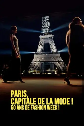 Paris, Capitale de la Mode ! 50 ans de Fashion Week !