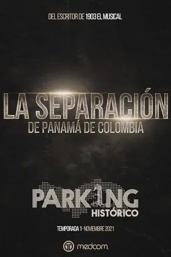 Historic Parking 1: The Separation of Panama from Colombia