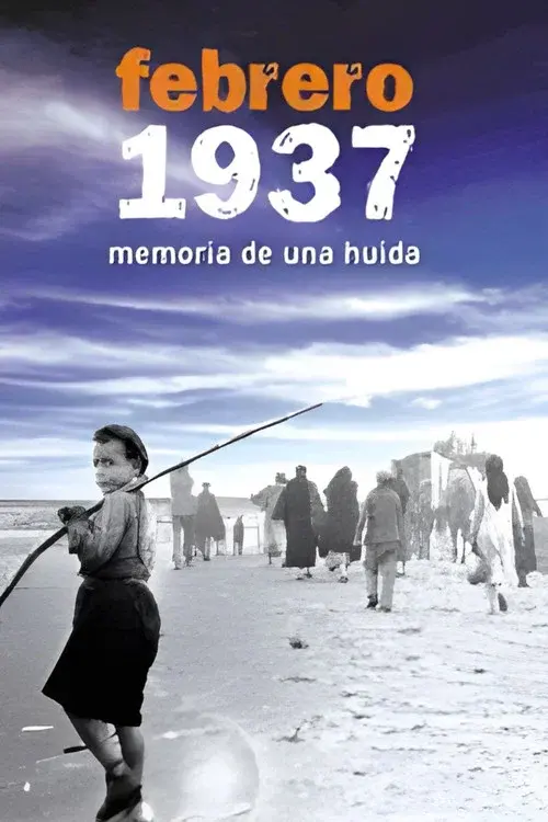 Febrero 1937. Memoria de una huida
