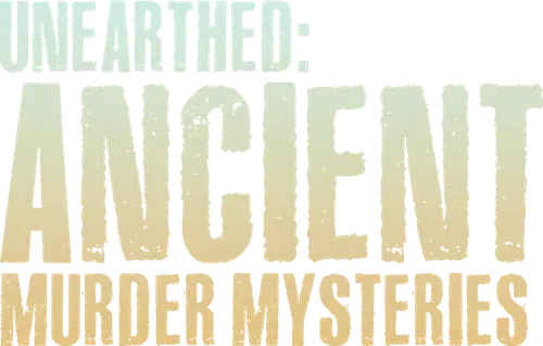 Unearthed: Ancient Murder Mysteries logo