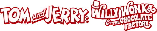 Tom and Jerry: Willy Wonka & the Chocolate Factory logo