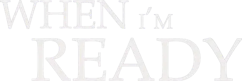 When I'm Ready logo