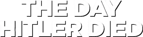 The Day Hitler Died logo