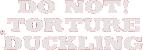 Don't Torture a Duckling logo