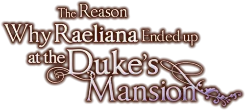 Why Raeliana Ended Up at the Duke's Mansion logo