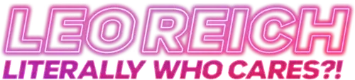 Leo Reich: Literally Who Cares?! logo