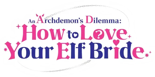An Archdemon's Dilemma: How to Love Your Elf Bride logo