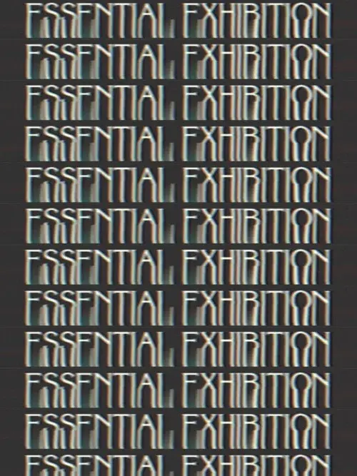 Essential Exhibition