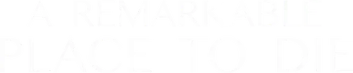 A Remarkable Place to Die logo