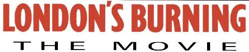 London's Burning: The Movie logo