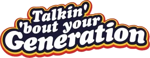Talkin' 'Bout Your Generation logo