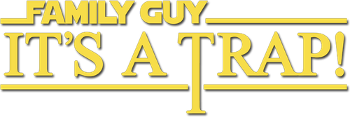 Family Guy Presents: It's a Trap! logo