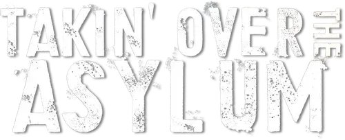 Takin' Over the Asylum logo