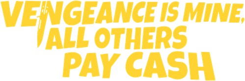 Vengeance Is Mine, All Others Pay Cash logo