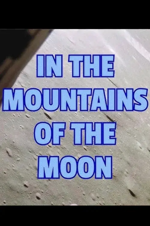 Apollo 15: In the Mountains of the Moon
