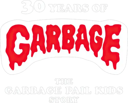 30 Years of Garbage: The Garbage Pail Kids Story logo