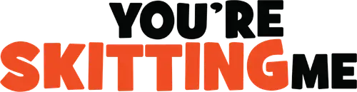 You're Skitting Me logo