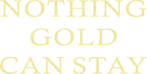 Nothing Gold Can Stay logo