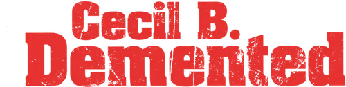 Cecil B. Demented logo