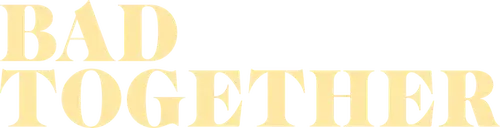 Bad Together logo